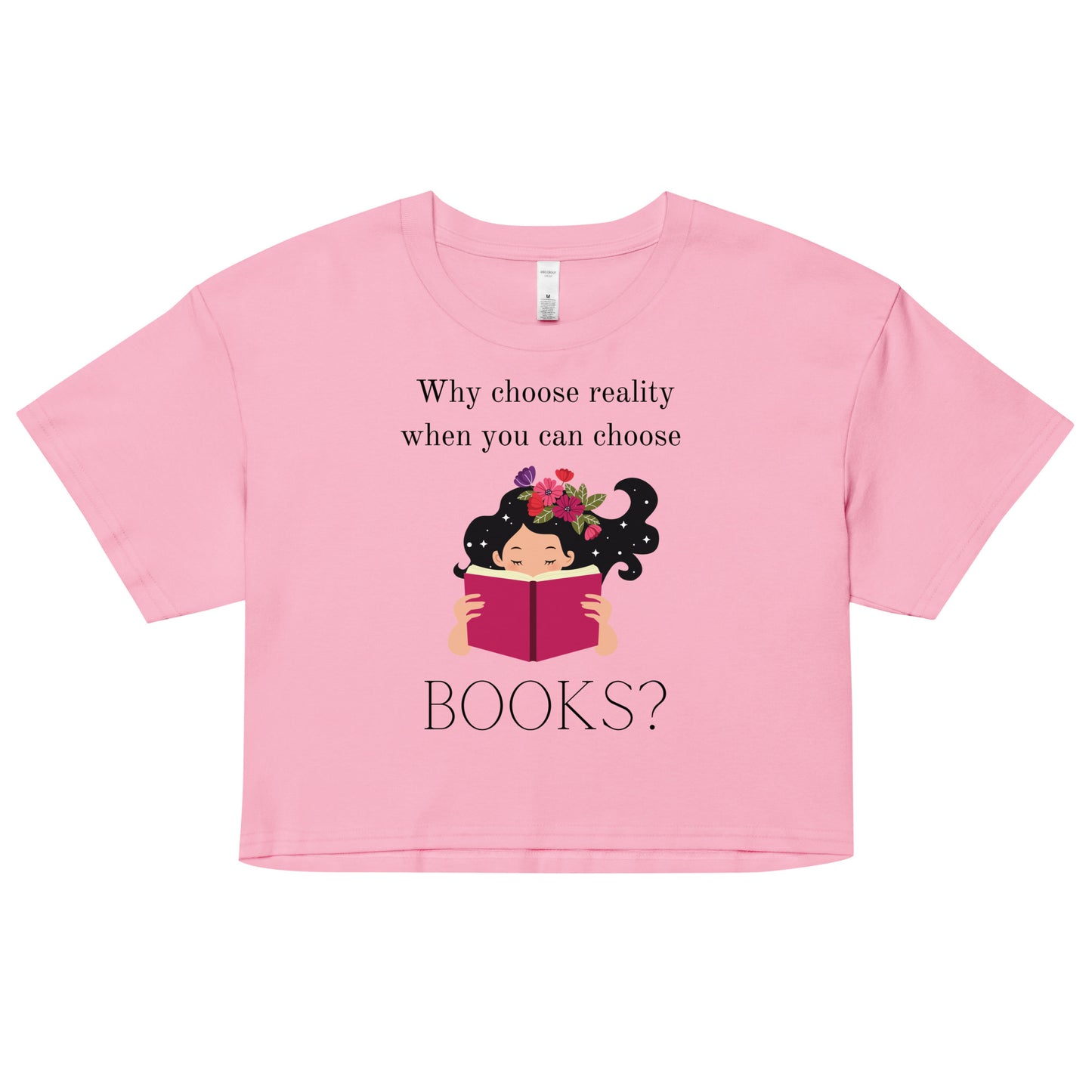 Why choose reality when you can choose books? Women’s crop top