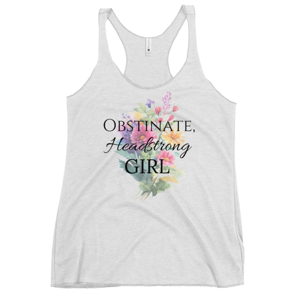 Obstinate, Headstrong Girl, Women's Racerback Tank
