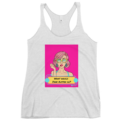 What would Jane Austen do? Women's Racerback Tank