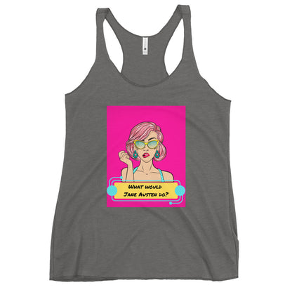 What would Jane Austen do? Women's Racerback Tank
