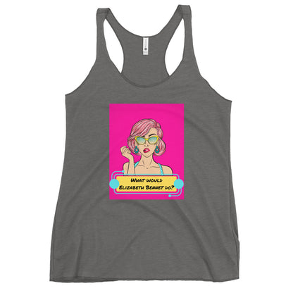 What would Elizabeth Bennet do? Women's Racerback Tank