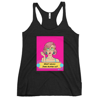 What would Jane Austen do? Women's Racerback Tank