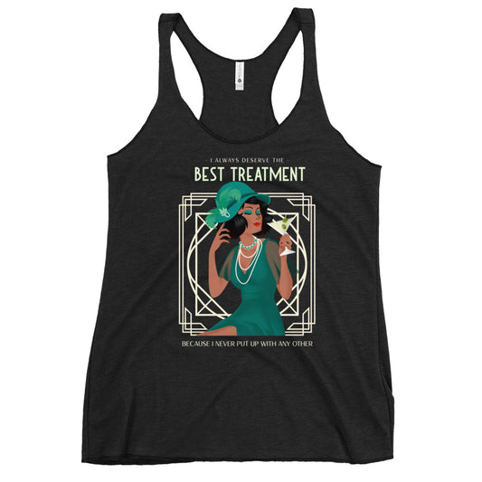 I always deserve the Best Treatment, Art Deco style Women's Racerback Tank