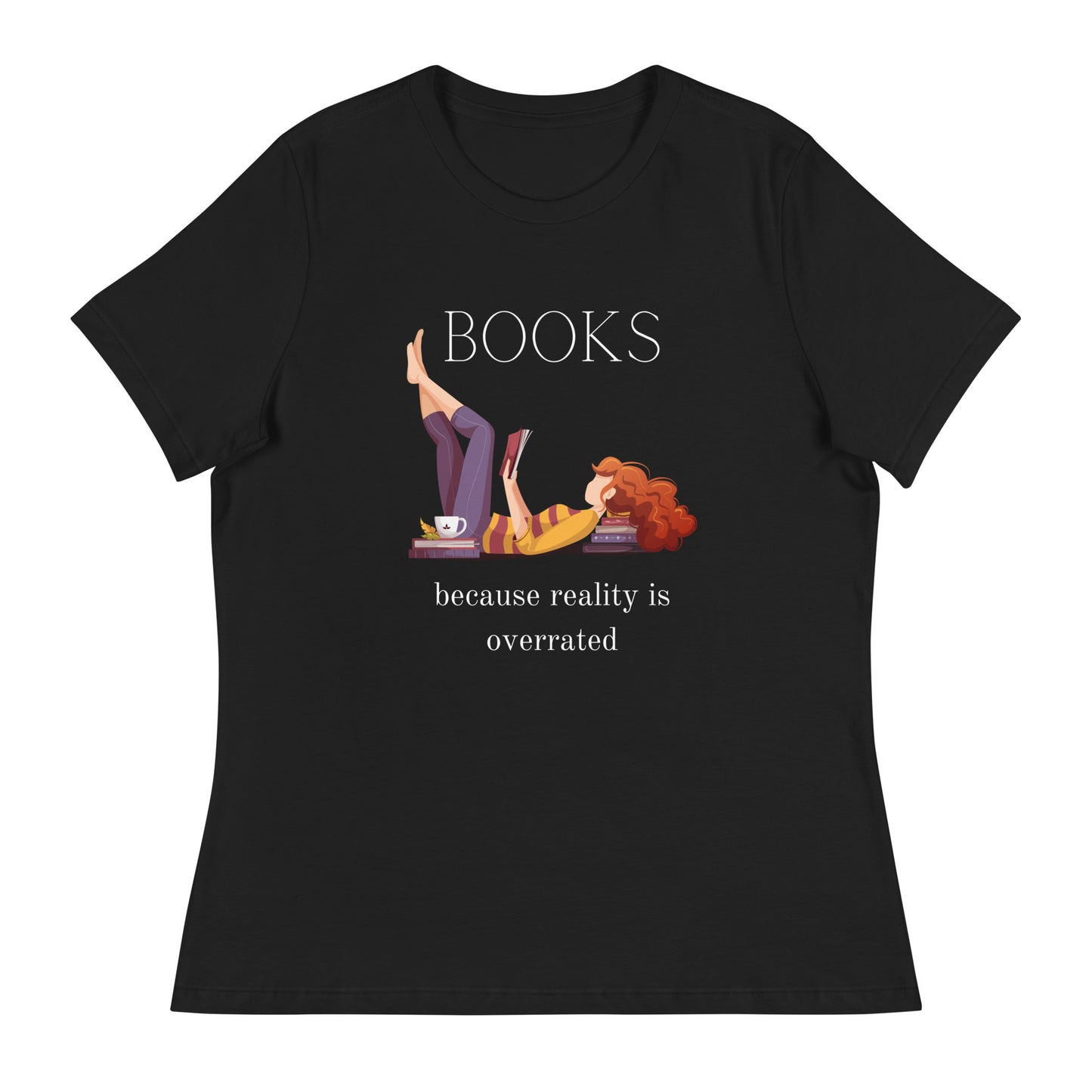 Reality is overrated, Women's Relaxed T-Shirt