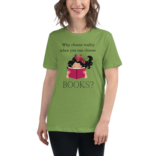 Why choose reality?  Women's Relaxed T-Shirt