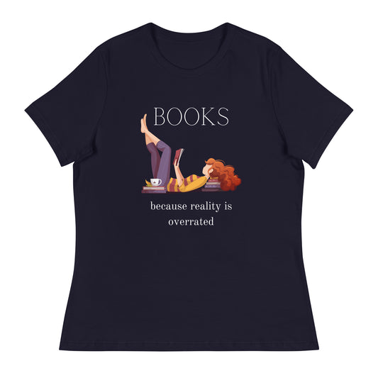 Reality is overrated, Women's Relaxed T-Shirt
