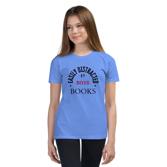 Easily Distracted By Books (Not Boys), Youth T-Shirt
